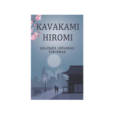  Kavakami Hiromi - Különös időjárás Tokióban irodalom