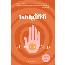 Kazuo Ishiguro - Klara és a Nap egyéb könyv