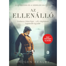 Kealey, Imogen Imogen Kealey - Az ellenálló - Fedőneve: Fehér Egér - a II. világháború legbátrabb futára egyéb könyv