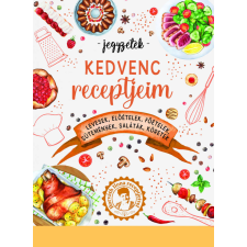  Kedvenc receptjeim - jegyzetelhető oldalakkal életmód, egészség