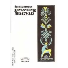 Kelenföld Anyanyelve magyar - ANTIKVÁR antikvárium - használt könyv