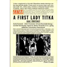 Kelly Kft. A First Lady titka - Igaz történet - Peter Evans antikvárium - használt könyv