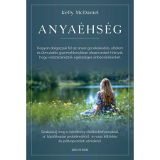 Kelly McDaniel - Anyaéhség egyéb könyv