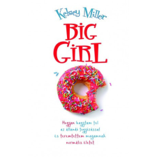 Kelsey Miller Big Girl -Kelsey Miller társadalom- és humántudomány