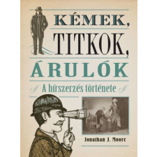 Kémek, titkok, árulók történelem