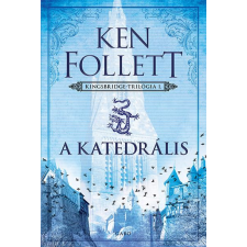 Ken Follett - A katedrális - Kingsbridge-sorozat 1. egyéb könyv