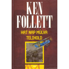 Ken Follett Hat nap múlva telihold [Ken Follett könyv] regény