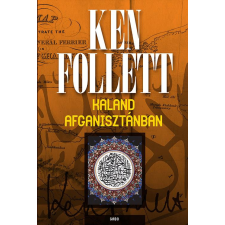 Ken Follett - Kaland Afganisztánban regény