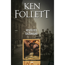 Ken Follett - Veszélyes gazdagság egyéb könyv