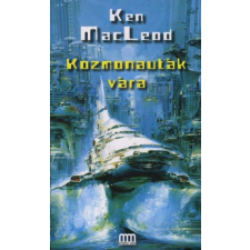 Ken MacLeod KOZMONAUTÁK VÁRA - GALAKTIKA regény