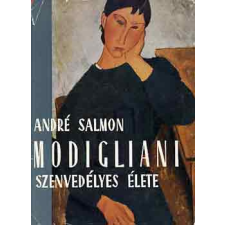 Képzőművészeti Alap Kiadóváll. Modigliani szenvedélyes élete antikvárium - használt könyv