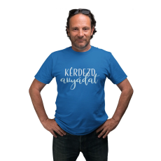  Kérdezd anyádat - Férfi Póló