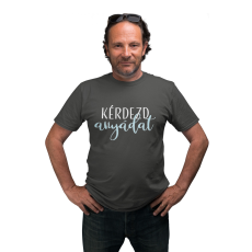  Kérdezd anyádat - Férfi Póló