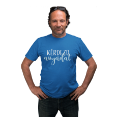  Kérdezd anyádat - Férfi Póló