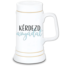 Kérdezd anyádat - Kerámia Söröskorsó sörös pohár
