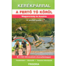 Kerékpárral a Fertő tó körül - Magyarország és Ausztria (6. kiadás) utazás