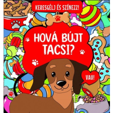 - Keresgélj És Színezz! - Hová Bújt Tacsi? egyéb könyv