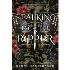 Kerri Maniscalco - Stalking Jack the Ripper - Hasfelmetsző Jack nyomában egyéb könyv