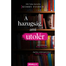 Kerry Fisher A hazugság, ami utolér regény