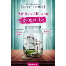 Kerry Fisher - Amit az idő sem gyógyít be egyéb könyv