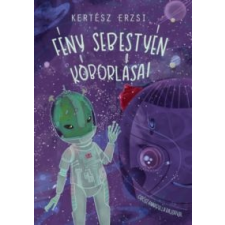 Kertész Erzsi Fény Sebestyén kóborlásai gyermek- és ifjúsági könyv