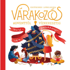 Kertész Erzsi, Lovász Andrea - Várakozós - Adventtől vízkeresztig egyéb könyv
