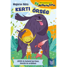Kerti őrség - Játék és kaland kertben, mezőn és erdőben tankönyv