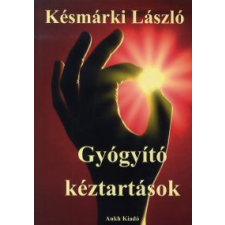 Késmárki László GYÓGYÍTÓ KÉZTARTÁSOK II. életmód, egészség