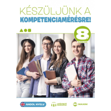 KÉSZÜLJÜNK A KOMPETENCIAMÉRÉSRE! - ANGOL NYELV 8. ÉVFOLYAM tankönyv