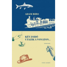 Két zsidó utazik a vonaton... - Bővített kiadás regény