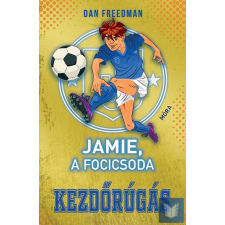 Kezdőrúgás - Jamie, a focicsoda gyermek- és ifjúsági könyv