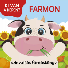 Ki van a képen? - Farmon - színváltós fürdőskönyv kreatív és készségfejlesztő