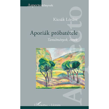 Kicsák Lóránt Aporiák próbatétele (BK24-142973) társadalom- és humántudomány