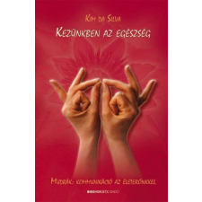 Kim da Silva - Kezünkben az egészség egyéb könyv