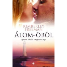 Kimberley Freeman - Álom-öböl egyéb könyv