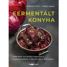 Király Ágnes - Fermentált konyha gasztronómia