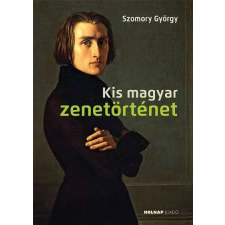 Kis magyar zenetörténet művészet