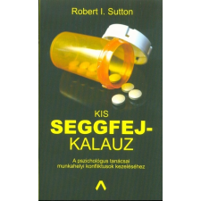 Kis seggfejkalauz /A pszichológus tanácsai munkahelyi konfliktusok kezeléséhez társadalom- és humántudomány
