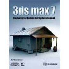 Kiskapu Kft. 3ds max 7 - Alapvető technikák középhaladóknak - Ted Boardman antikvárium - használt könyv