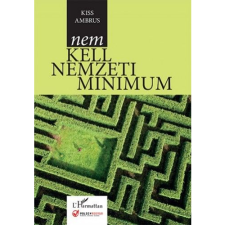 Kiss Ambrus Nem kell nemzeti minimum (BK24-158906) társadalom- és humántudomány