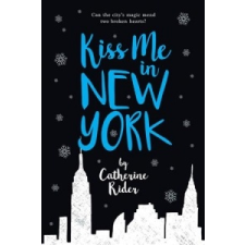  Kiss Me In New York – Catherine Rider idegen nyelvű könyv
