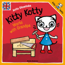 Kitty Kotty works with Grandpa – Głowińska Anita idegen nyelvű könyv