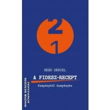 KKETTK Alapítvány A Fidesz-recept - Deák Dániel egyéb könyv