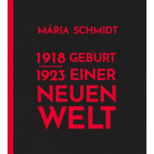 KKETTK Alapítvány Geburt einer neuen Welt 1918-1923 egyéb e-könyv
