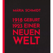KKETTK Alapítvány Geburt einer neuen Welt 1918-1923 egyéb e-könyv