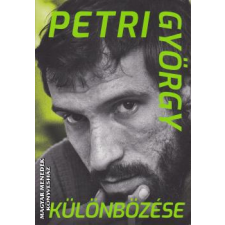 KKETTK Alapítvány Petri György különbözése - Soltész Márton (szerk.) egyéb könyv