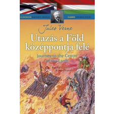 Klasszikusok magyarul-angolul: Utazás a Föld középpontja felé gyermek- és ifjúsági könyv