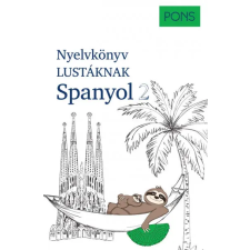 Klett Kiadó PONS Nyelvkönyv lustáknak - Spanyol 2 idegen nyelvű könyv