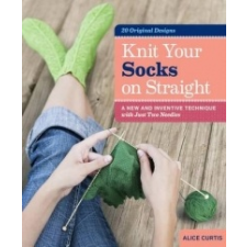  Knit Your Socks on Straight – Alice Curtis idegen nyelvű könyv