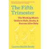 Knopf Doubleday Publishing Group Fifth Trimester – Lauren Smith Brody (Puha kötésű)